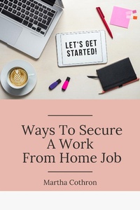 Abbildung von: Ways To Secure  A Work  From Home Job - Lulu.com