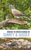 Cover: Where to Watch Birds in Surrey and Sussex - Helm