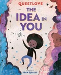 Cover: The Idea in You - Abrams Books for Young Readers
