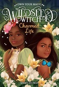 Cover: Charmed Life (Wildseed Witch Book 2) - Amulet Paperbacks