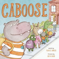 Enlarge image Cover: Caboose - Abrams Books for Young Readers