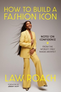 Abbildung von: How to Build a Fashion Icon - Abrams Image
