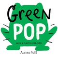 Cover: Green Pop (With 6 Playful Pop-Ups!) - Abrams Appleseed