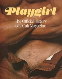 Abbildung von: Playgirl: The Official History of a Cult Magazine - Abrams