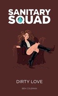 Cover: Sanitary Squad - Dirty Love - Lulu.com