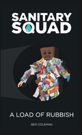 Cover: Sanitary Squad - A Load Of Rubbish - Lulu.com