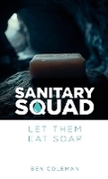 Cover: Sanitary Squad - Let Them Eat Soap - Lulu.com