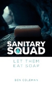 Enlarge image Cover: Sanitary Squad - Let Them Eat Soap - Lulu.com