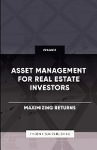 Enlarge image Cover: Asset Management for Real Estate Investors - Maximizing Returns - Lulu.com