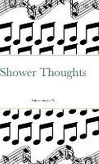 Enlarge image Cover: Shower Thoughts - Lulu.com