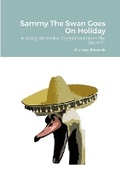 Cover: Sammy The Swan Goes On Holiday - Lulu.com