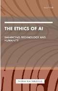 Cover: The Ethics of AI - Balancing Technology and Humanity - Lulu.com