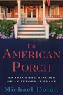 Cover: The American Porch - Open Road Media