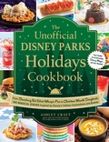 Cover: The Unofficial Disney Parks Holidays Cookbook - Adams Media Corporation