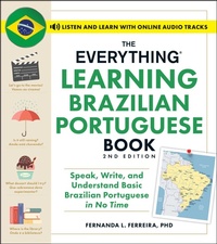 Abbildung von: The Everything Learning Brazilian Portuguese Book, 2nd Edition - Simon + Schuster LLC