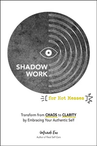 Enlarge image Cover: Shadow Work for Hot Messes - Adams Media Corporation