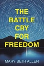 Cover: The Battle Cry for Freedom - LifeRich Publishing