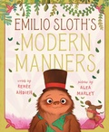 Cover: Emilio Sloth's Modern Manners - Simon & Schuster Books for Young Readers
