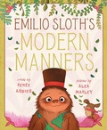 Cover: Emilio Sloth's Modern Manners - Simon & Schuster Books for Young Readers