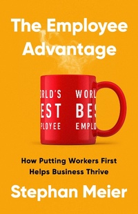 Enlarge image Cover: The Employee Advantage - PublicAffairs