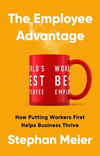 Enlarge image Cover: The Employee Advantage - PublicAffairs,U.S.