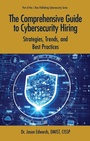 Cover: The Comprehensive Guide to Cybersecurity Hiring - J Ross Publishing