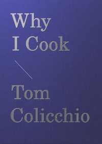 Enlarge image Cover: Why I Cook - Workman Publishing Company