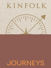 Abbildung von: Kinfolk Journeys - Artisan Books