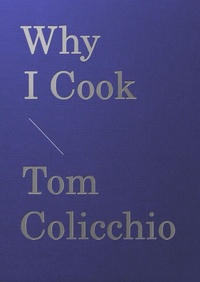 Enlarge image Cover: Why I Cook - Artisan Books
