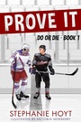 Cover: Prove It (Do or Die, #1) - NineStar Press, LLC