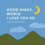 Cover: Good Night, World-I Love You So - Familius LLC