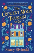 Cover: The Crescent Moon Tearoom - Atria Books