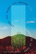 Cover: Every ARC Bends Its Radian - Simon & Schuster