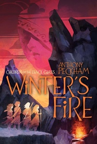 Enlarge image Cover: Winter's Fire - Atheneum/Caitlyn Dlouhy Books