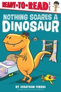 Cover: Nothing Scares a Dinosaur - Simon Spotlight