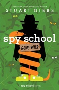 Cover: Spy School Goes Wild - Simon & Schuster Books for Young Readers