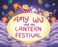Cover: Amy Wu and the Lantern Festival - Simon & Schuster Books for Young Readers