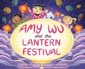 Cover: Amy Wu and the Lantern Festival - Simon & Schuster Books for Young Readers