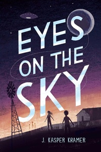 Enlarge image Cover: Eyes on the Sky - Atheneum Books for Young Readers