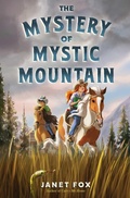 Cover: The Mystery of Mystic Mountain - Simon & Schuster Books for Young Readers