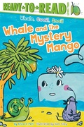 Cover: Whale and the Mystery Mango - Simon Spotlight