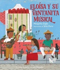 Cover: Elo&iacute;sa y su ventanita musical (Elo&iacute;sa's Musical Window) - Atheneum Books for Young Readers