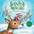 Cover: Santa Mouse Plays Reindeer Games - Simon & Schuster