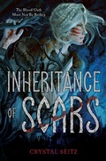 Cover: Inheritance of Scars - Margaret K. McElderry Books