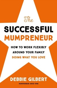 Abbildung von: The Successful Mumpreneur - Debbie Gilbert