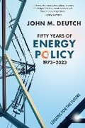 Cover: Fifty Years of Energy Policy, 1973-2023 - Tidepool Press