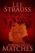 Cover: Playing with Matches - Lee Strauss