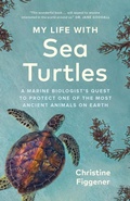 Cover: My Life with Sea Turtles - Greystone Books