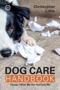 Cover: The Dog Care Handbook - 5M Books Ltd