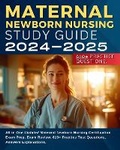 Bild: Maternal Newborn Nursing Study Guide 2024-2025: All in One Updated Maternal Newborn Nursing Certification Exam Prep. Exam Review, 610+ Practice Test Questions, Answers Explanations. - BookVAULT Publishing